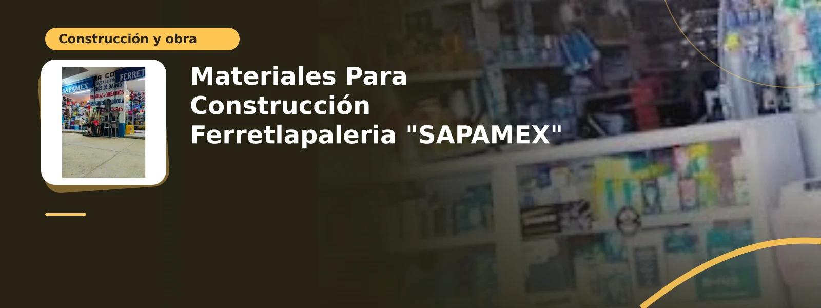 Portada de ambientación de Materiales Para Construcción Ferretlapaleria "SAPAMEX"
